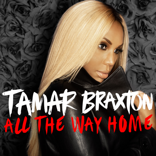 Tamar-Braxton-All-the-Way-Home-2013-1500x1500