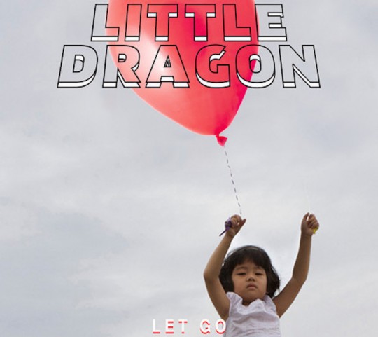 little-dragon-let-go-mp3-main
