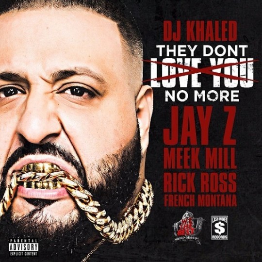 DJ-Khaled-They-Dont-Love-You-No-More-608x608