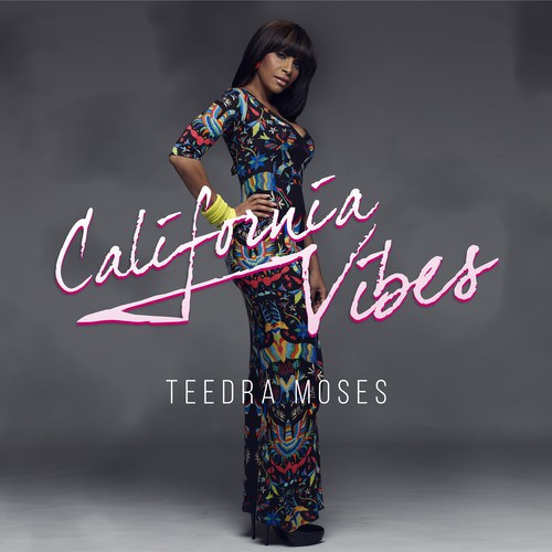 Teedra-Moses-California-Vibes